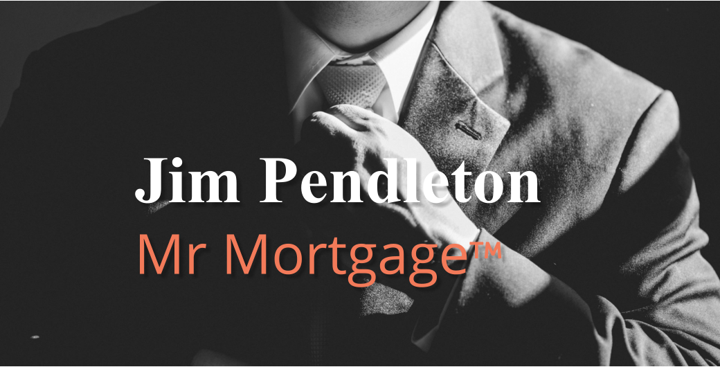 Jim Pendleton Mr Mortgage